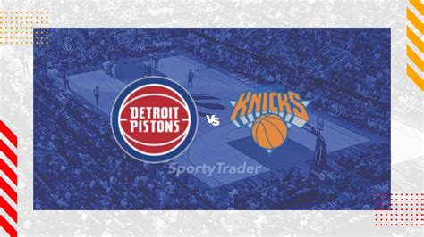 New York Knicks at Detroit Pistons odds, picks and .